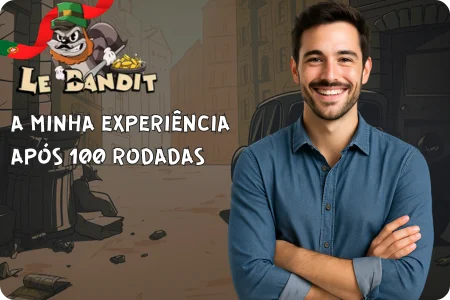 A Minha Experiência Após 100 Rodadas no Le Bandit