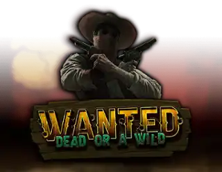 Wanted Dead or a Wild